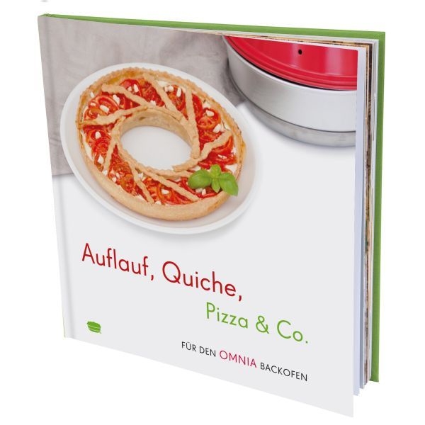 Auflauf, Quiche, Pizza & Co. – Rezepte für den Omnia Backofen
