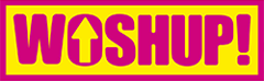 WOSHUP! WOSHUP!