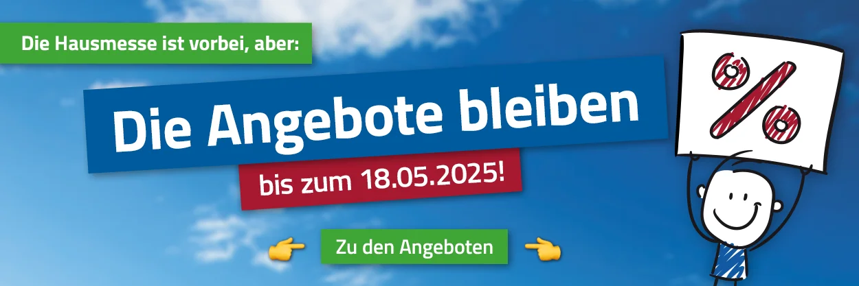 Angebote Hausmesse 2025 bis zum 18.05.2025
