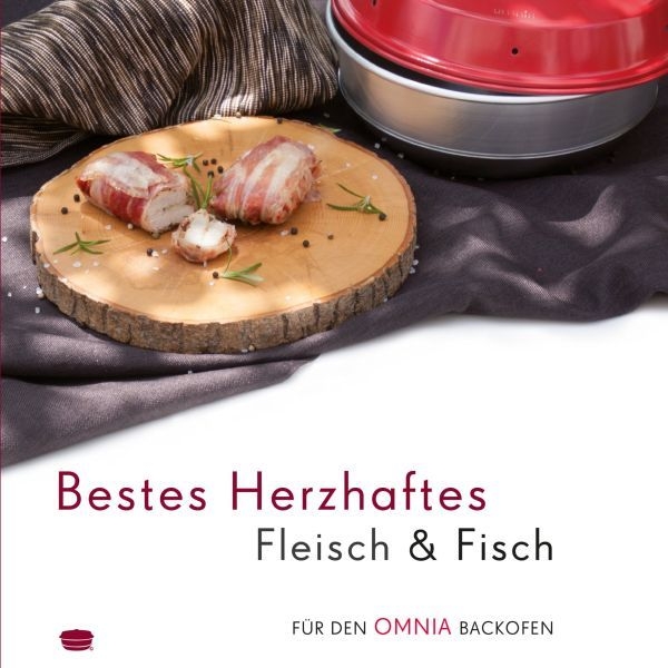 Bestes Herzhaftes Fleisch & Fisch – Rezepte für den OMNIA Backofen