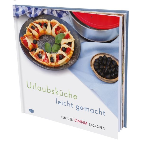 Urlaubsküche leicht gemacht – Rezepte für den Omnia Backofen